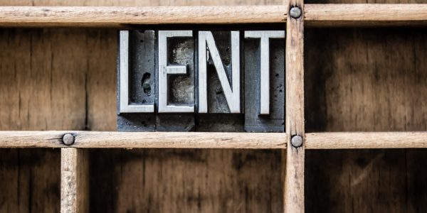 1st Sunday of Lent – What are You Doing for Lent?