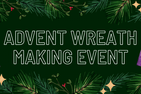 ADVENT WREATH MAKING EVENT