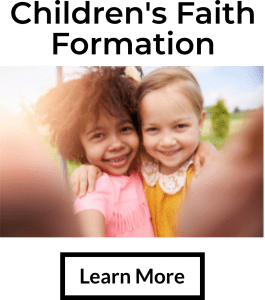Learn More about Children's Faith Formation Button